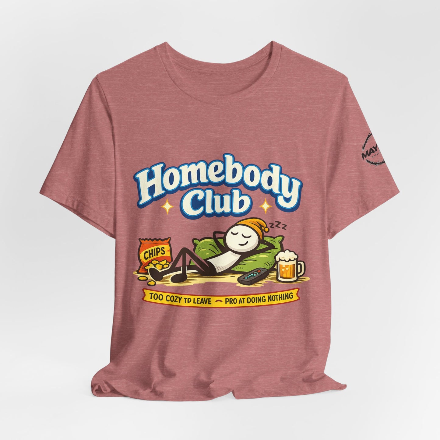 Homebody Club T-Shirt — 'Too Cozy to Leave' Lazy Day Tee