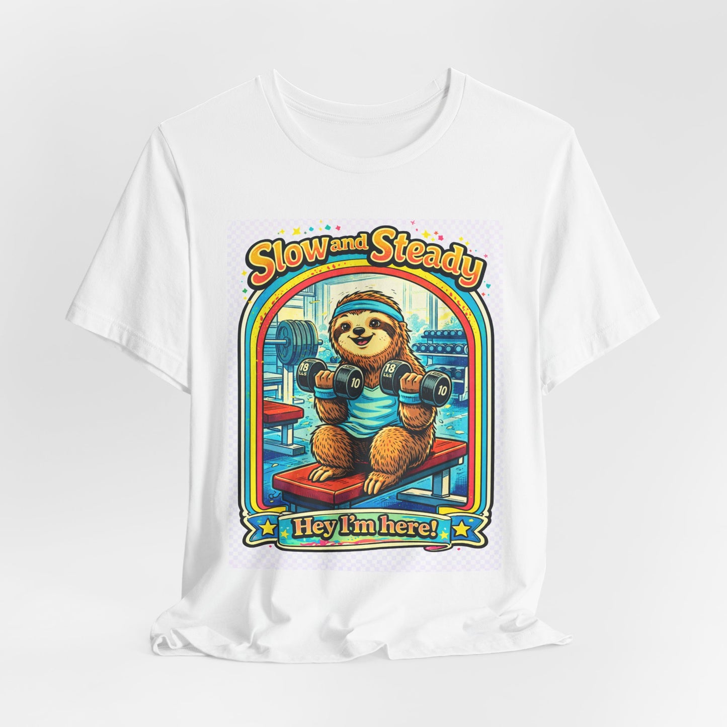 Slow and Steady Sloth T-Shirt — "Hey I’m here!" Retro Gym Graphic Tee