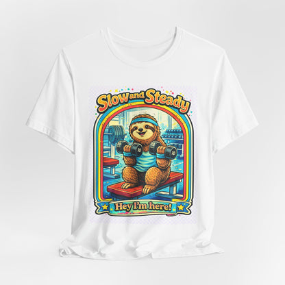 Slow and Steady Sloth T-Shirt — "Hey I’m here!" Retro Gym Graphic Tee