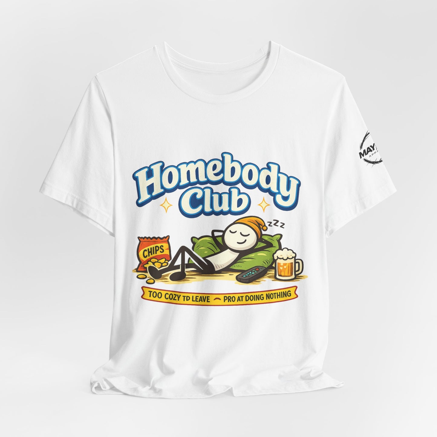 Homebody Club T-Shirt — 'Too Cozy to Leave' Lazy Day Tee
