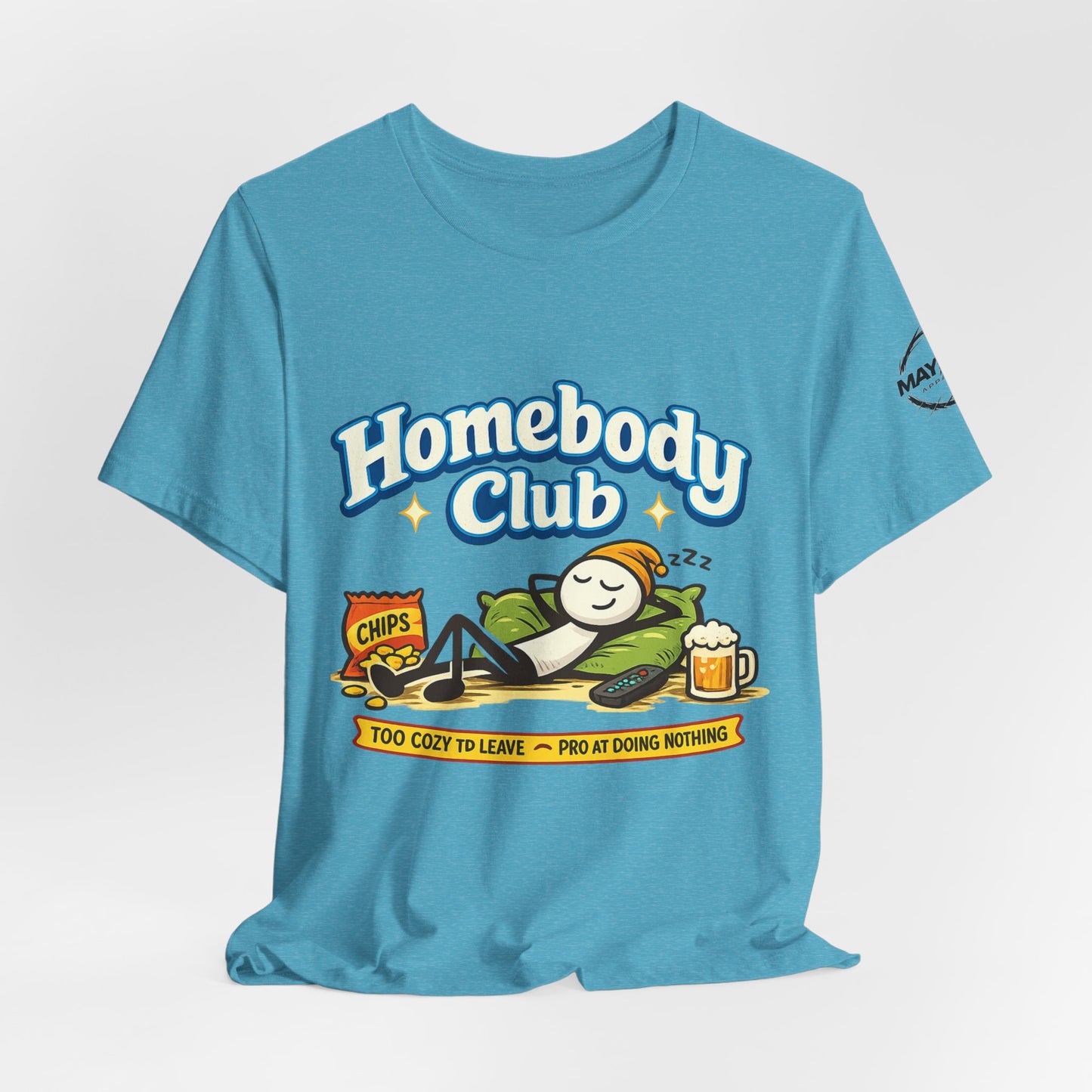 Homebody Club T-Shirt — 'Too Cozy to Leave' Lazy Day Tee