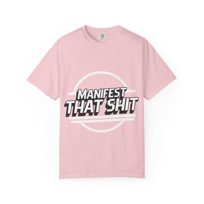 Manifest That Shit T-Shirt — Motivational Graphic Tee