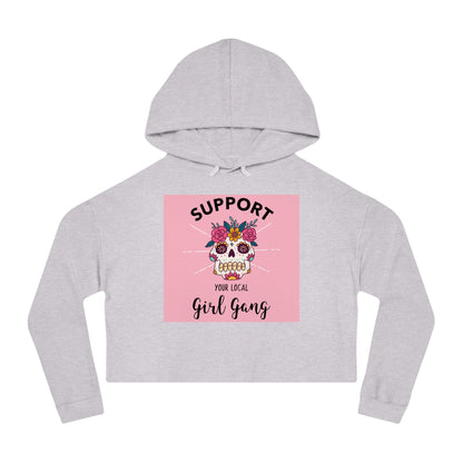 Support Your Local Girl Gang Cropped Hoodie