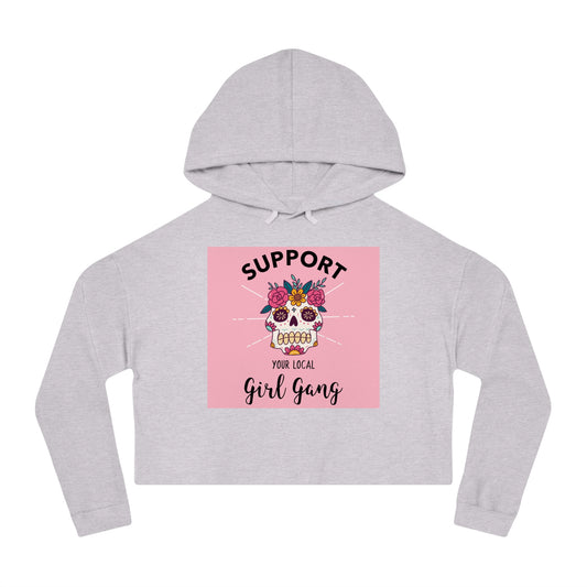 Support Your Local Girl Gang Cropped Hoodie