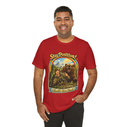 Stay Positive! Vintage Bear & Camper T-Shirt — "Until the End" Outdoor Graphic Tee