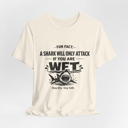 Shark Humor Tee - "A Shark Will Only Attack If You Are WFT" Graphic T-Shirt