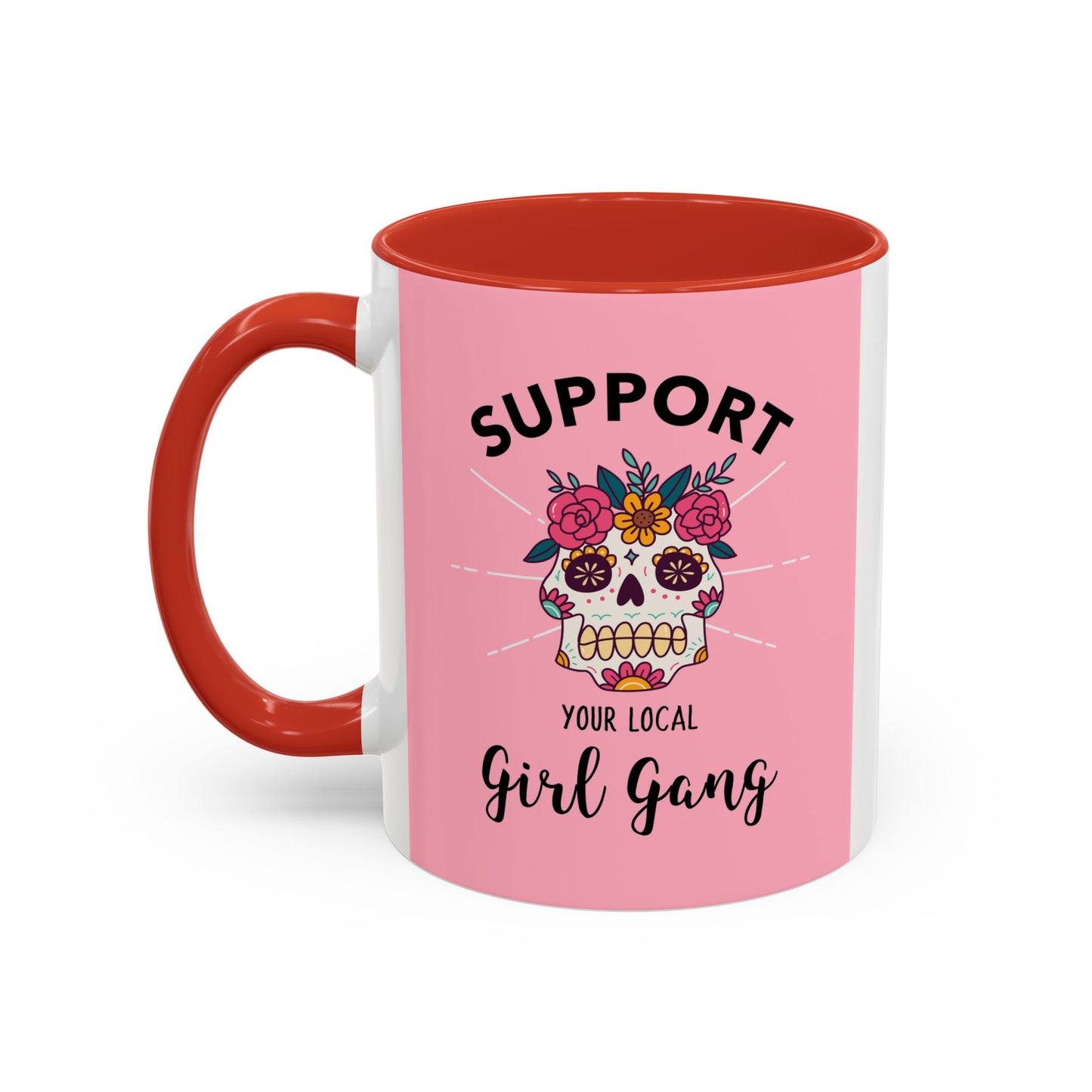 Support Your Local Girl Gang Accent Coffee Mug — Pink Skull Floral Design (11oz & 15oz)
