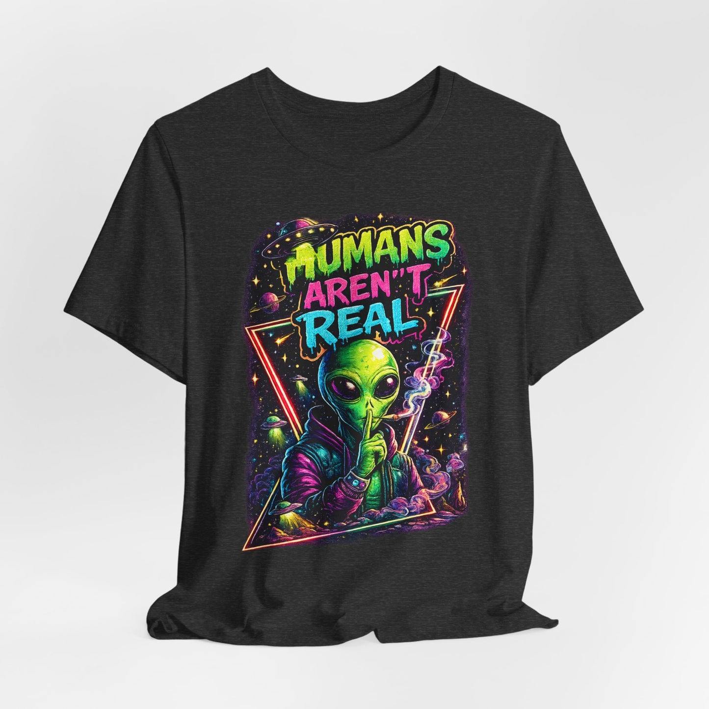 Alien Graphic Tee - "Humans Aren't Real" Retro Sci‑Fi T-Shirt