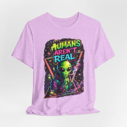 Alien Graphic Tee - "Humans Aren't Real" Retro Sci‑Fi T-Shirt