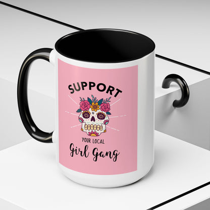 Support Your Local Girl Gang Accent Coffee Mug — Pink Skull Floral Design (11oz & 15oz)