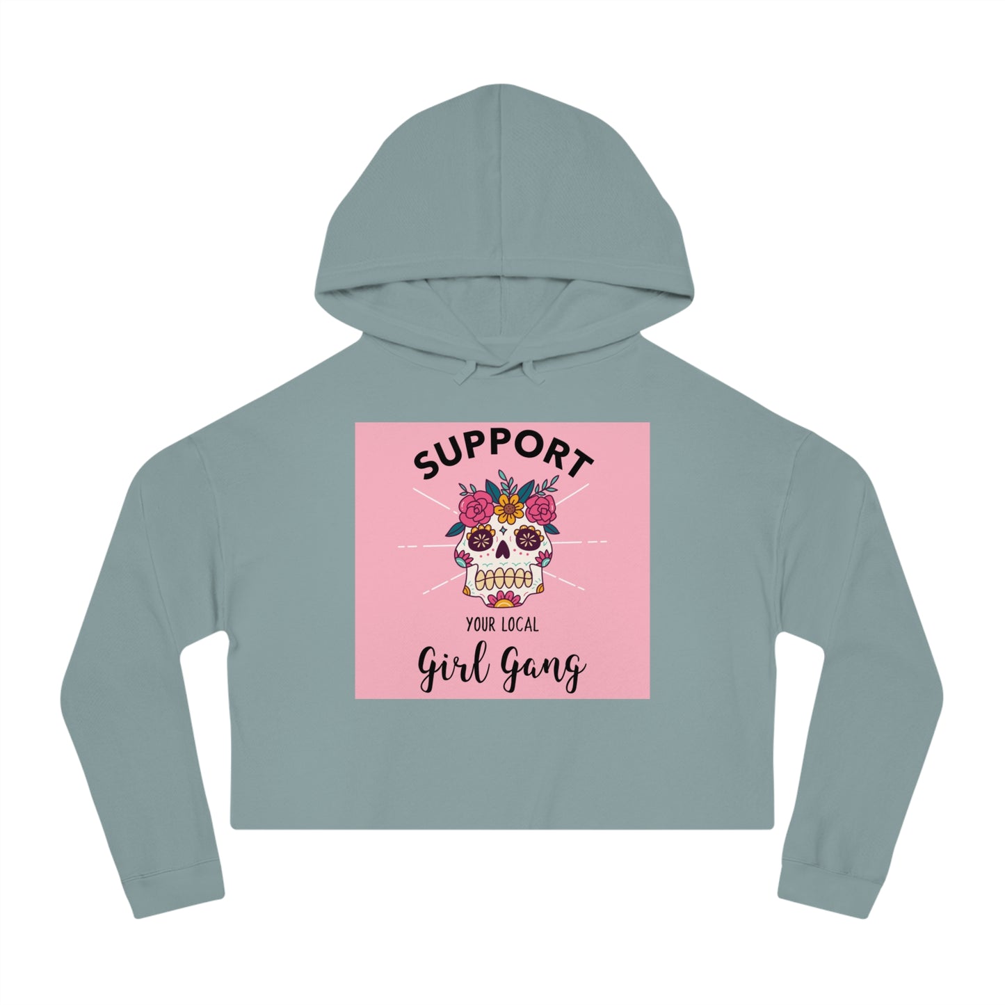 Support Your Local Girl Gang Cropped Hoodie