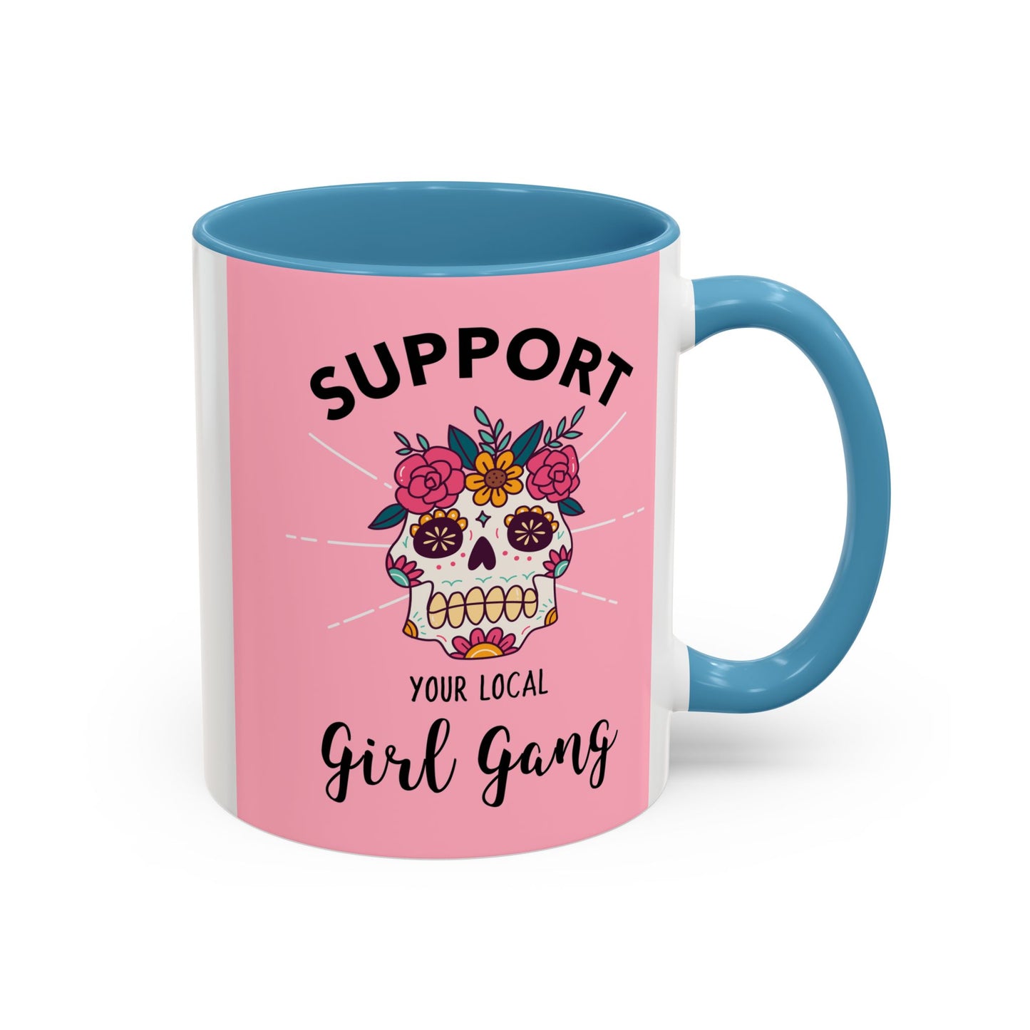 Support Your Local Girl Gang Accent Coffee Mug — Pink Skull Floral Design (11oz & 15oz)