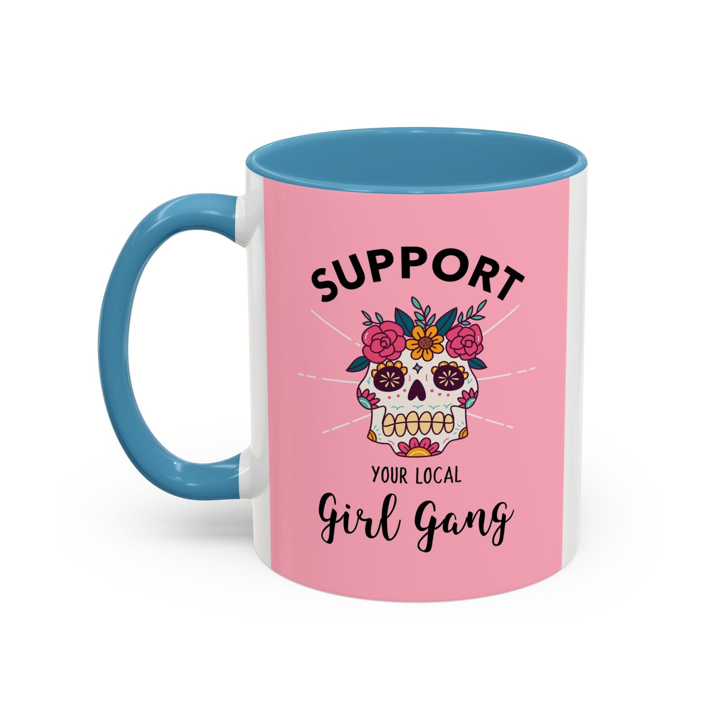 Support Your Local Girl Gang Accent Coffee Mug — Pink Skull Floral Design (11oz & 15oz)