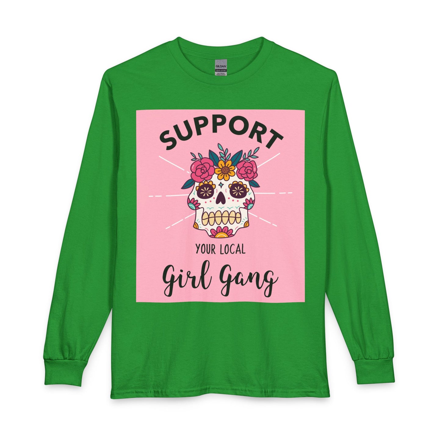Support Your Local Girl Gang Long Sleeve Tee — Floral Sugar Skull Graphic