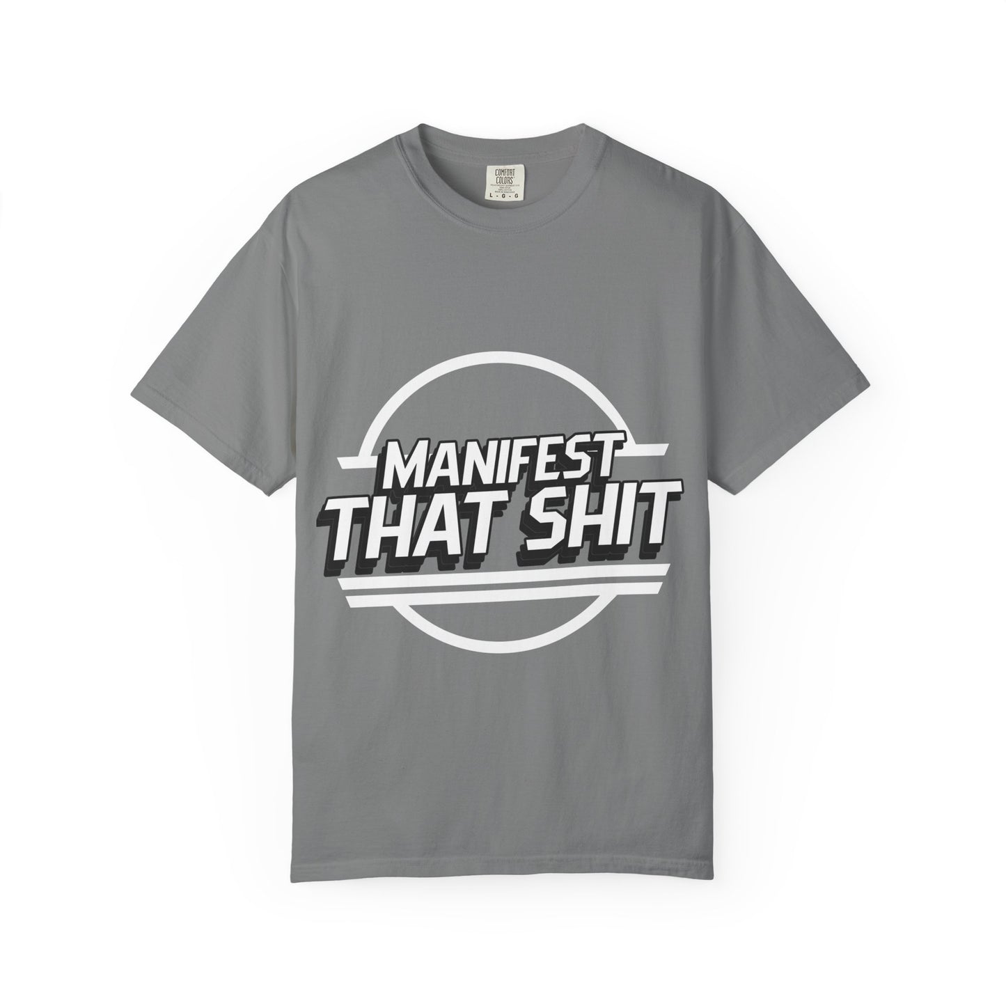 Manifest That Shit T-Shirt — Motivational Graphic Tee