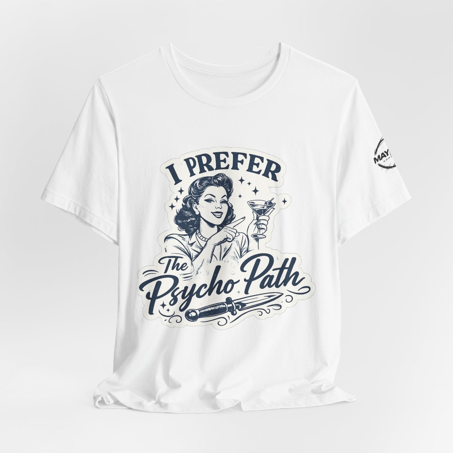 Retro Humor Tee — "I Prefer The Psycho Path" Vintage Cocktail Graphic