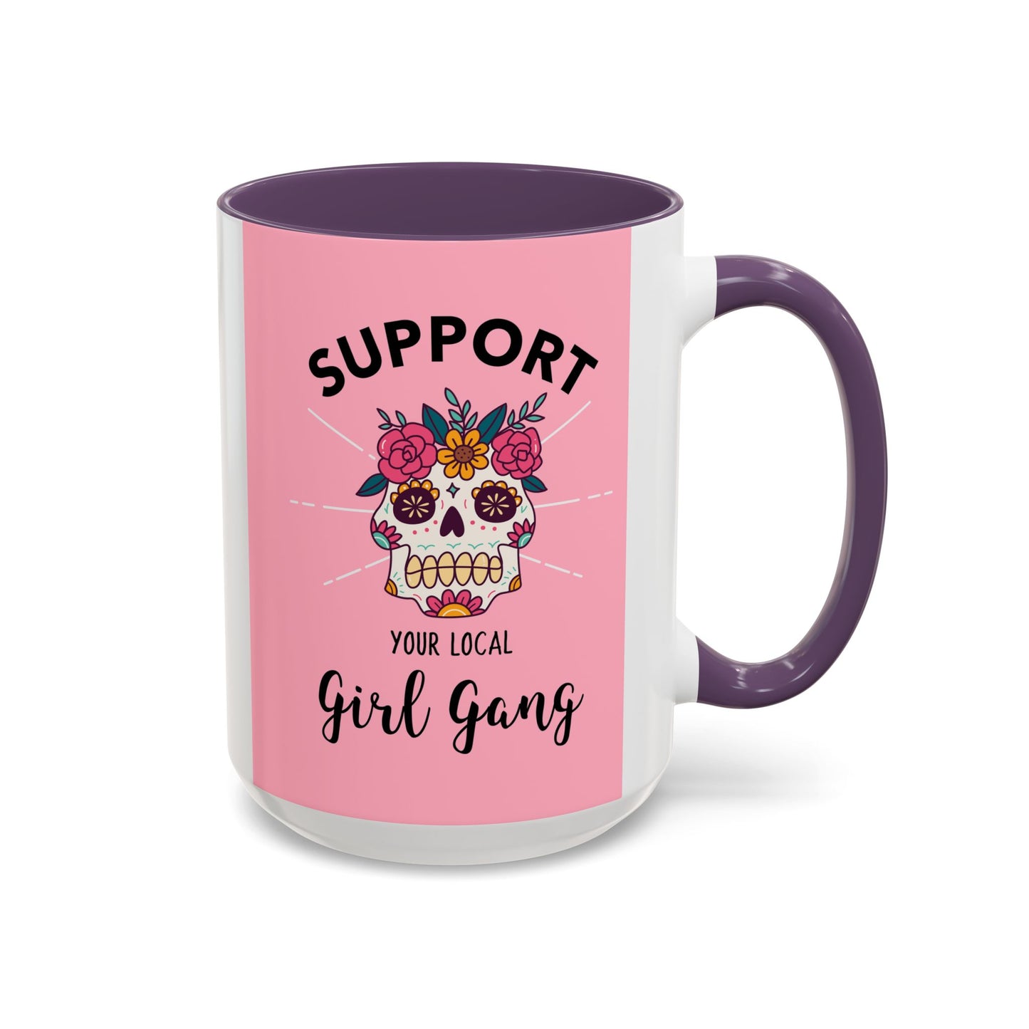 Support Your Local Girl Gang Accent Coffee Mug — Pink Skull Floral Design (11oz & 15oz)