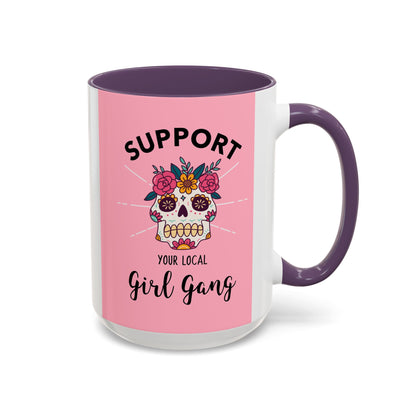 Support Your Local Girl Gang Accent Coffee Mug — Pink Skull Floral Design (11oz & 15oz)