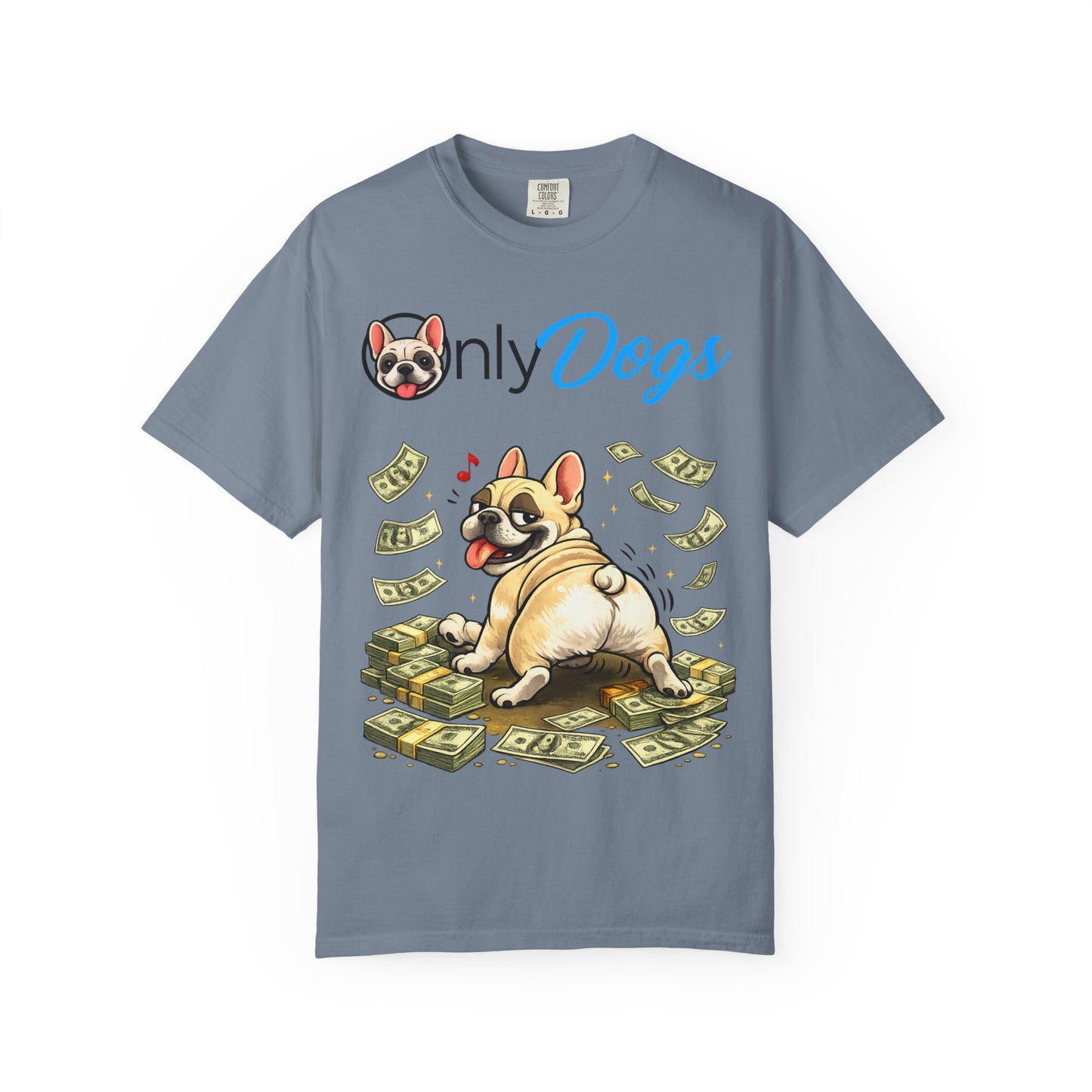 Only Dogs T‑Shirt — Cute French Bulldog on Money Graphic Tee