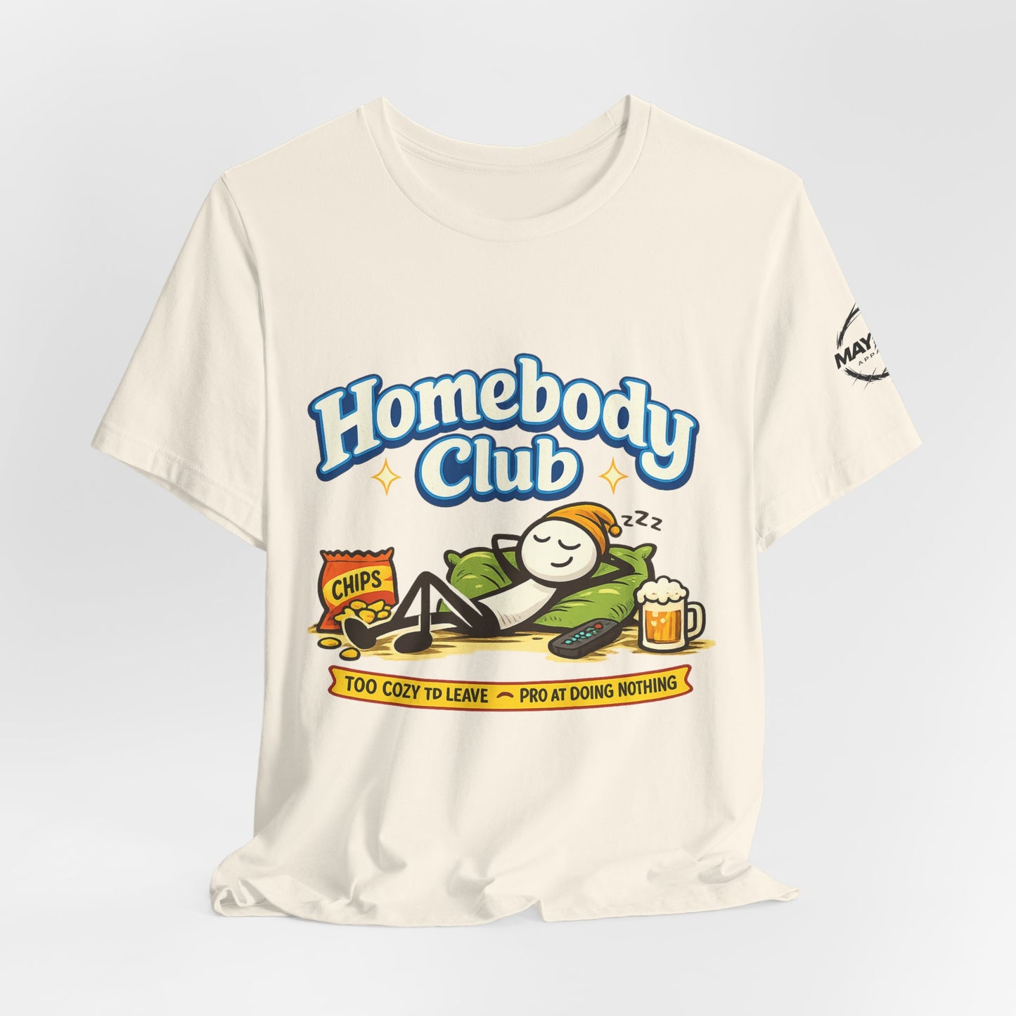Homebody Club T-Shirt — 'Too Cozy to Leave' Lazy Day Tee