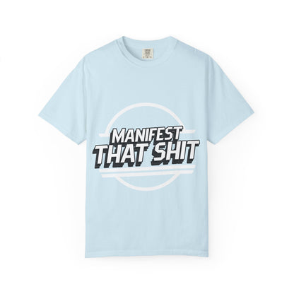 Manifest That Shit T-Shirt — Motivational Graphic Tee