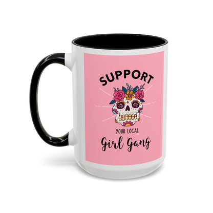 Support Your Local Girl Gang Accent Coffee Mug — Pink Skull Floral Design (11oz & 15oz)
