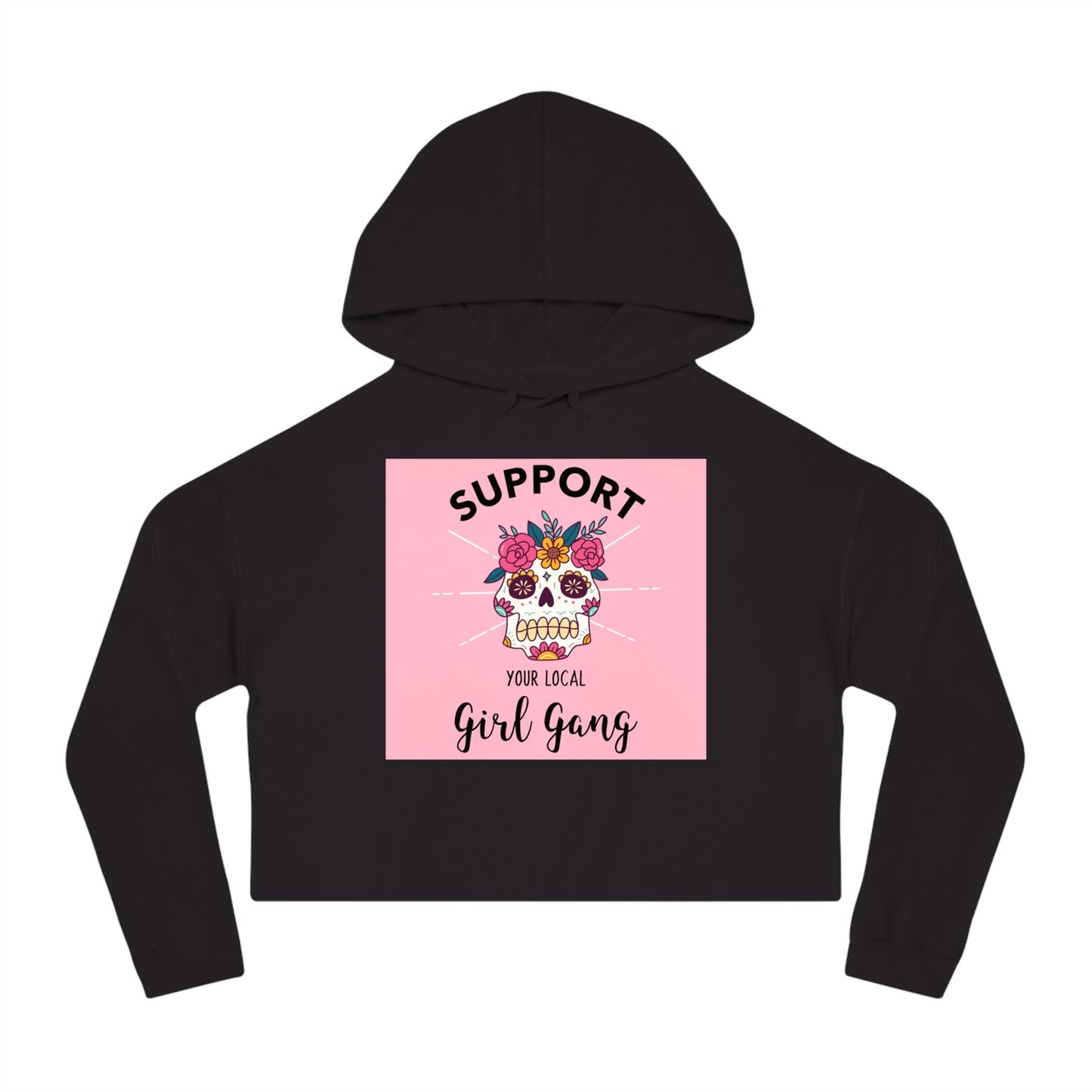Support Your Local Girl Gang Cropped Hoodie