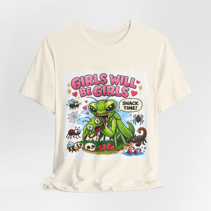 Girls will be girls! Unisex Jersey Short Sleeve Tee