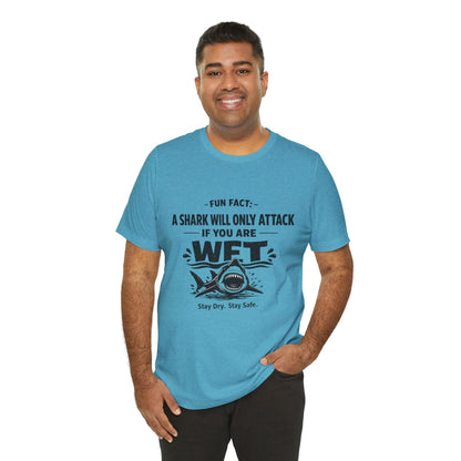 Shark Humor Tee - "A Shark Will Only Attack If You Are WFT" Graphic T-Shirt