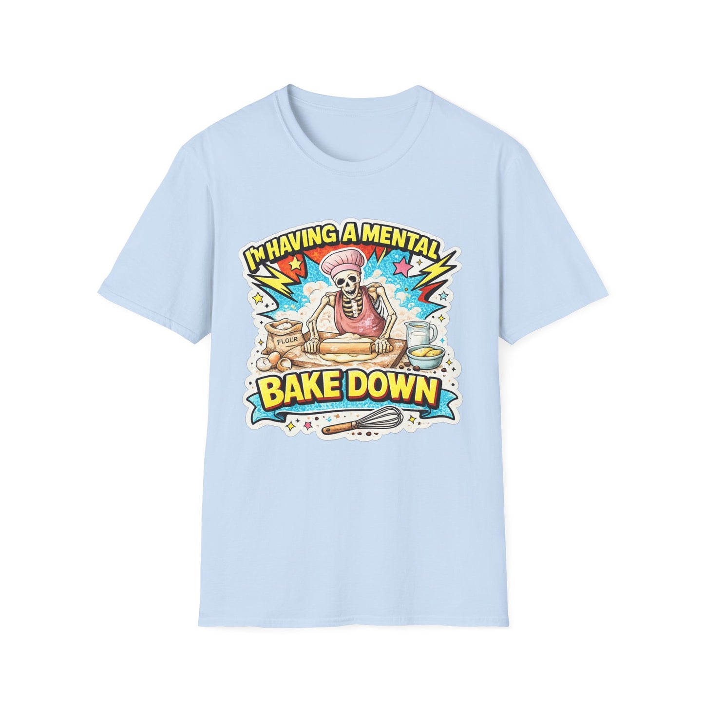 T-Shirt — "I'm Having a Mental Bake Down" Skeleton Baking Graphic Tee