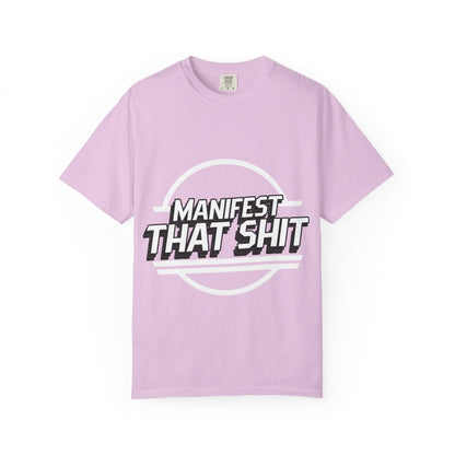 Manifest That Shit T-Shirt — Motivational Graphic Tee