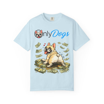 Only Dogs T‑Shirt — Cute French Bulldog on Money Graphic Tee