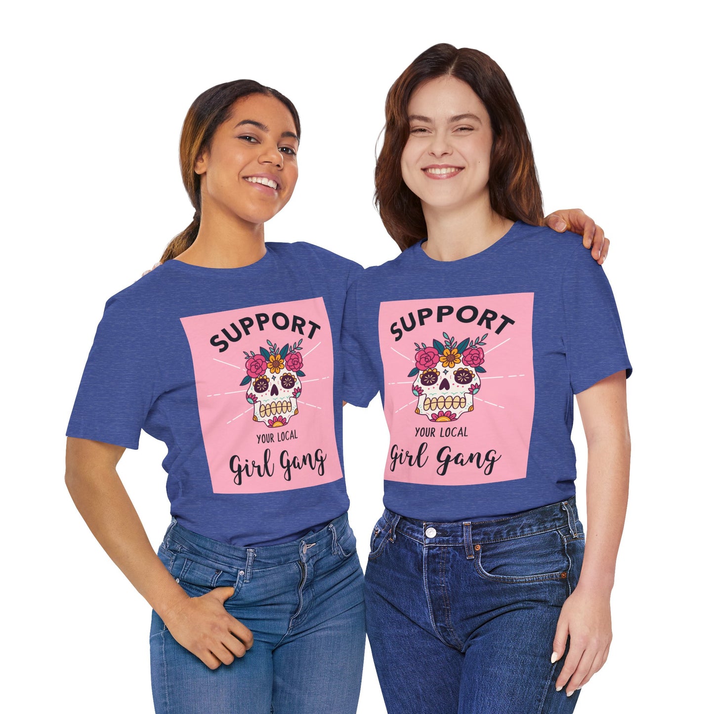 Support Your Local Girl Gang T-Shirt — Floral Sugar Skull Women's Tee