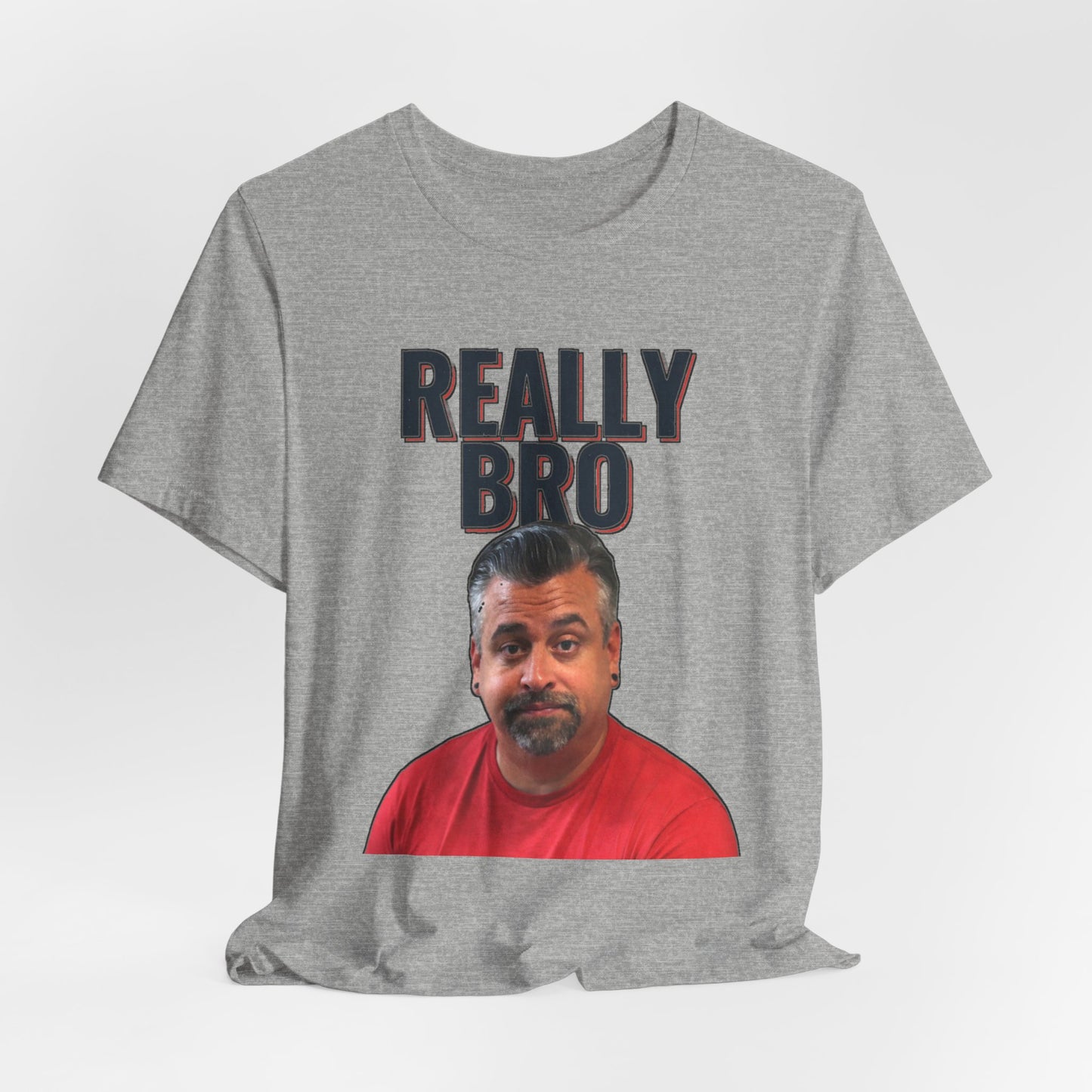 Really Bro T‑Shirt — Funny Meme Face Graphic Tee