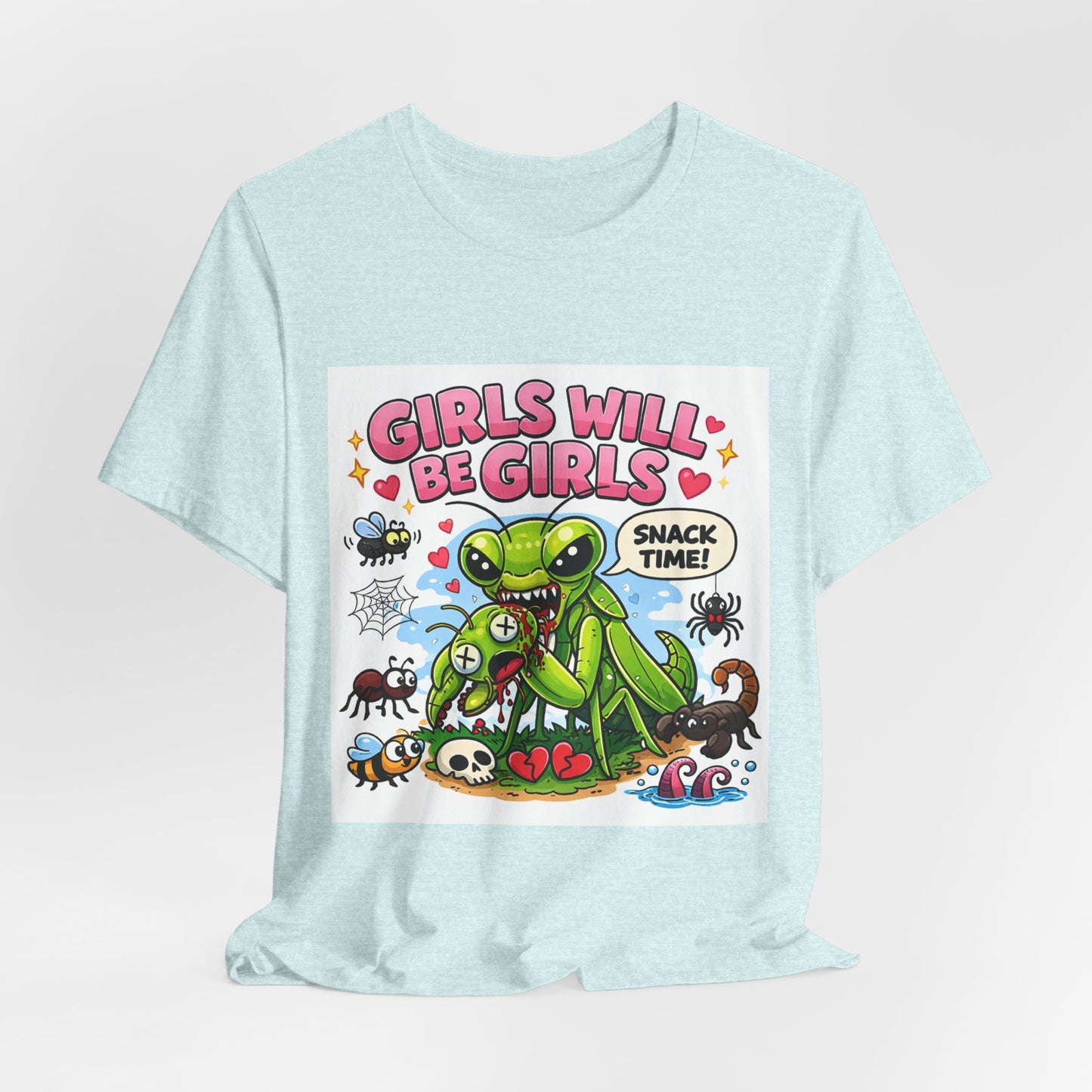 Girls will be girls! Unisex Jersey Short Sleeve Tee