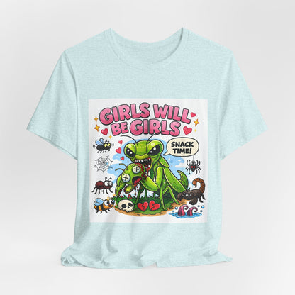 Girls will be girls! Unisex Jersey Short Sleeve Tee