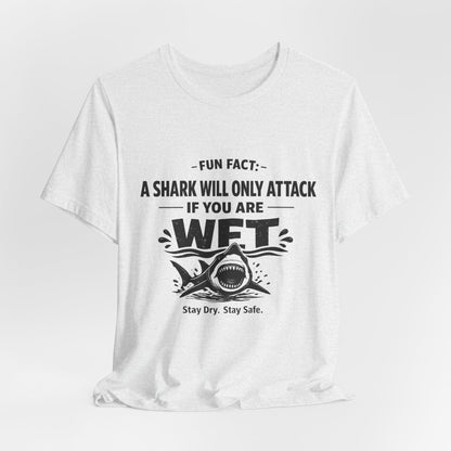 Shark Humor Tee - "A Shark Will Only Attack If You Are WFT" Graphic T-Shirt