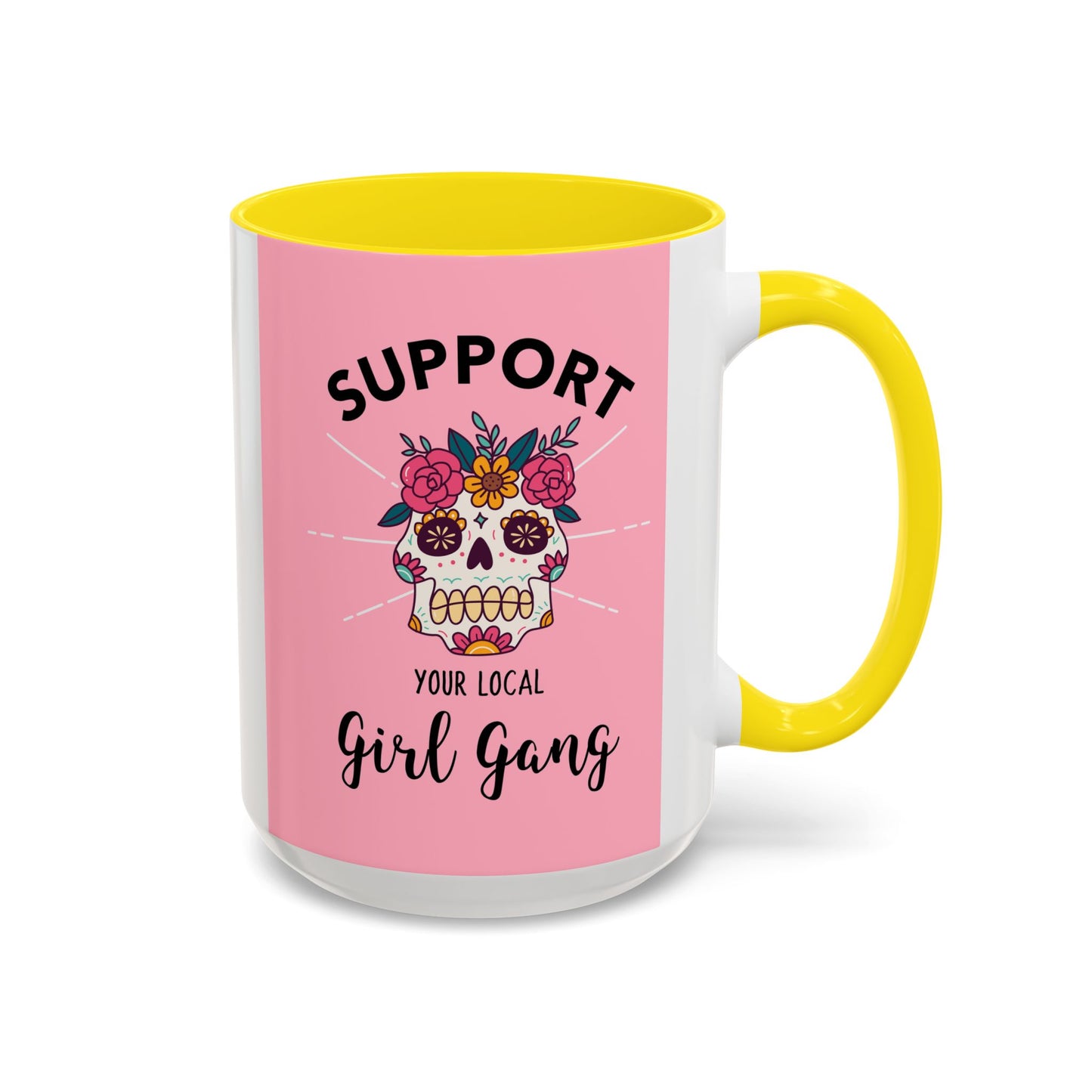 Support Your Local Girl Gang Accent Coffee Mug — Pink Skull Floral Design (11oz & 15oz)