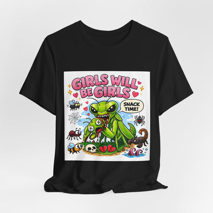 Girls will be girls! Unisex Jersey Short Sleeve Tee