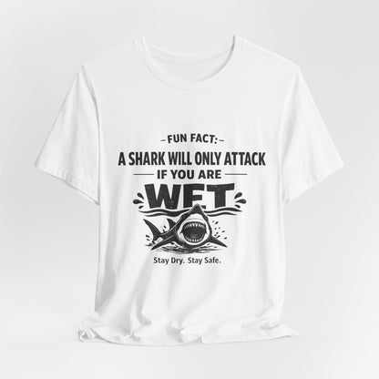 Shark Humor Tee - "A Shark Will Only Attack If You Are WFT" Graphic T-Shirt