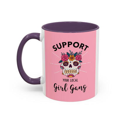 Support Your Local Girl Gang Accent Coffee Mug — Pink Skull Floral Design (11oz & 15oz)