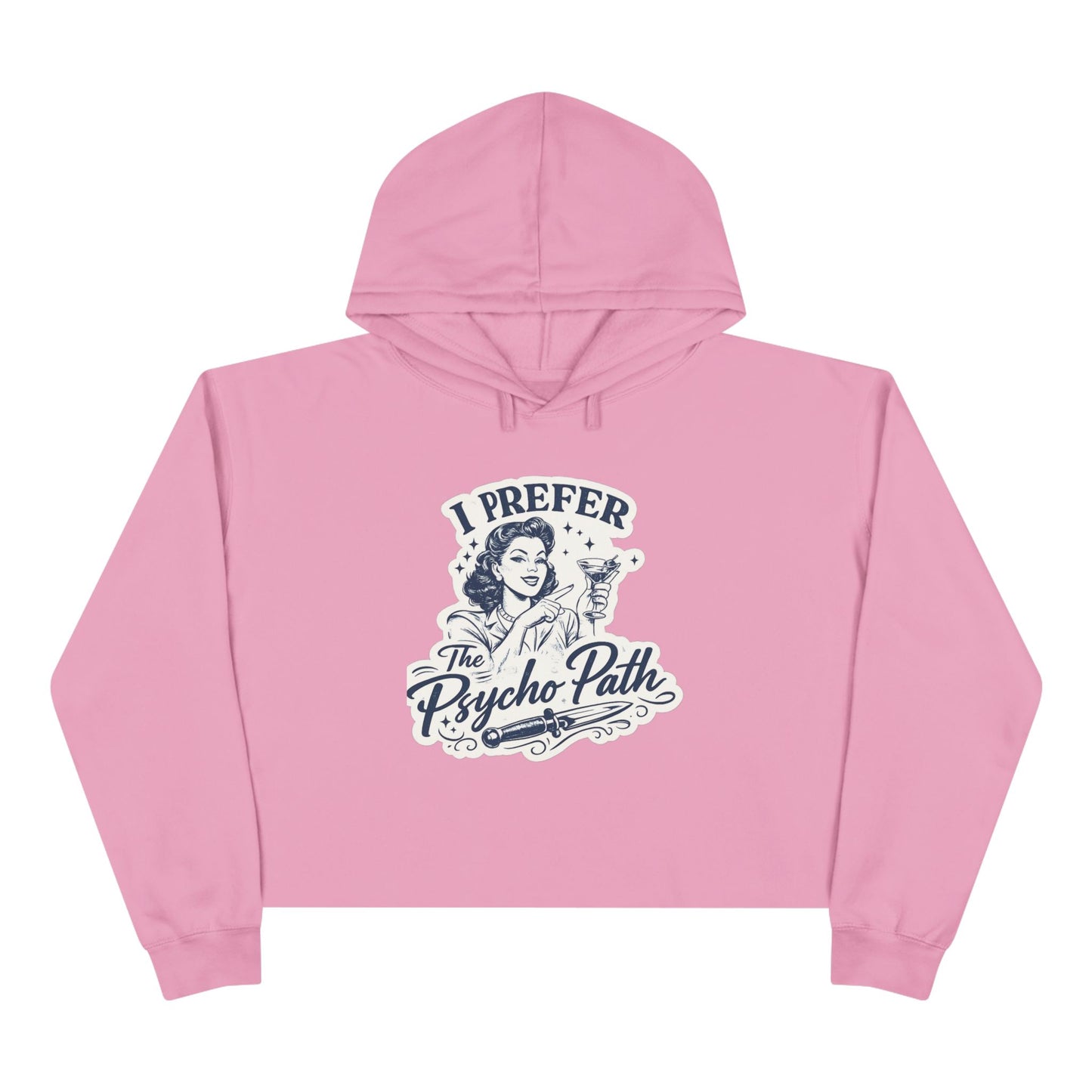 I Prefer The Psycho Path Cropped Hoodie — Retro Funny Graphic Crop Hoodie