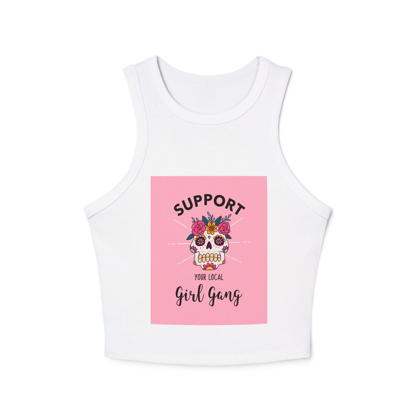Support Your Local Girl Gang Crop Tank — Women's Rib Racer Tank with Sugar Skull Graphic