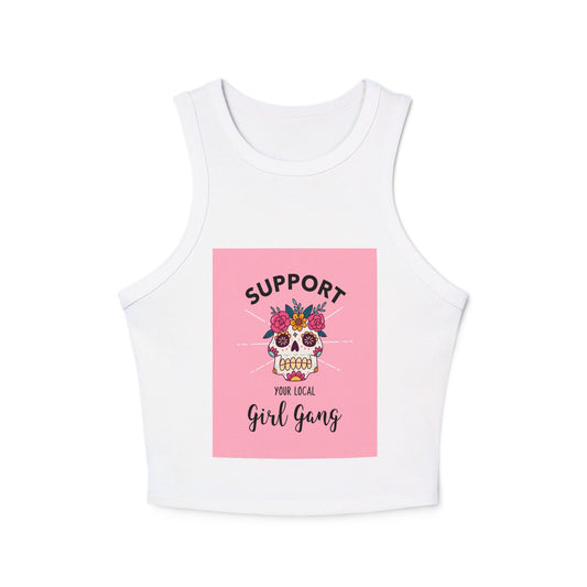 Support Your Local Girl Gang Crop Tank — Women's Rib Racer Tank with Sugar Skull Graphic
