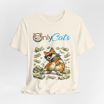 Only Cats T-Shirt — Funny Money Cat Tee