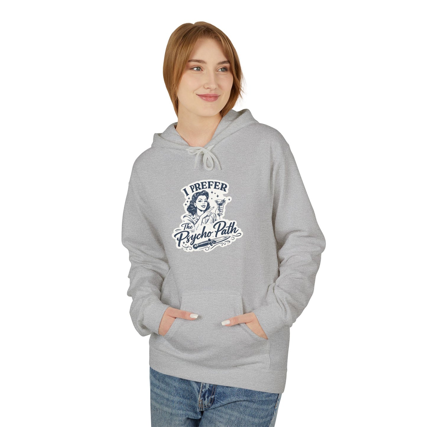 Hoodie — "I Prefer the Psycho Path" Skeleton Graphic Hoodie — Dark Humor Casual Pullover