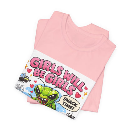 Girls will be girls! Unisex Jersey Short Sleeve Tee