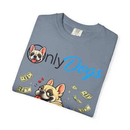 Only Dogs T‑Shirt — Cute French Bulldog on Money Graphic Tee
