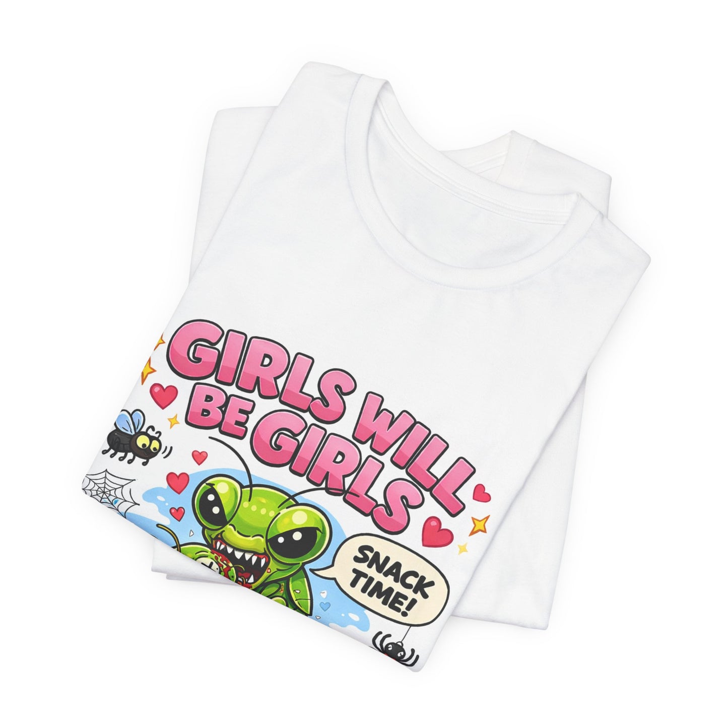 Girls will be girls! Unisex Jersey Short Sleeve Tee