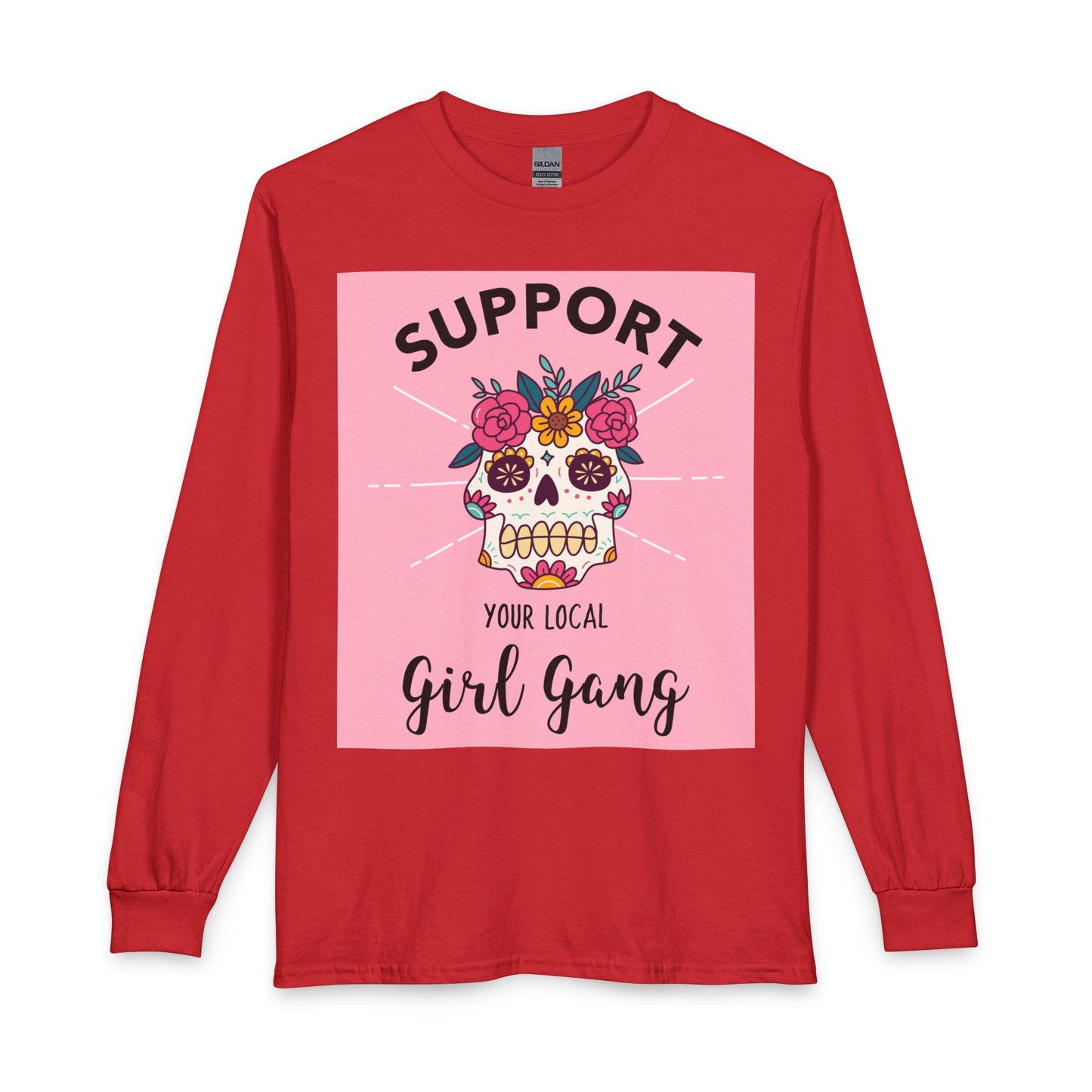 Support Your Local Girl Gang Long Sleeve Tee — Floral Sugar Skull Graphic